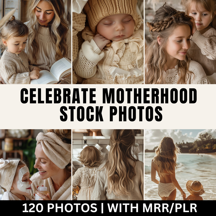 120 Celebrate Motherhood Stock Photos with Master Resell Rights